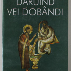 DARUIND VEI DOBANDI , EDITIA A II-A de N. STEINHARDT, CLUJ 1997