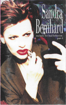 Casetă audio Sandra Bernhard - Excuses For Bad Behavior,part I, originală foto