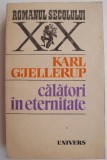 Calatori in eternitate - Karl Gjellerup