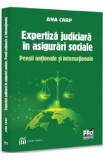Expertiza judiciara in asigurari sociale - Ana Carp