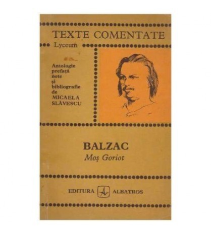Honore de Balzac - Mos Goriot - texte comentate - 125992