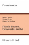 Filosofia dreptului. Fundamentele justitiei - Diana Danisor, Nicolae Popa, Gheorghe Danisor