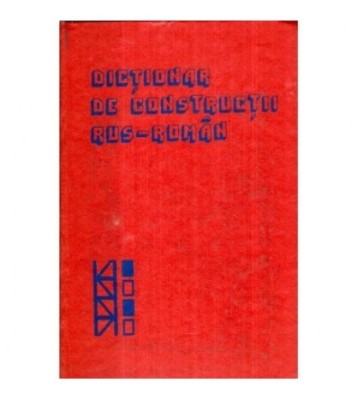C. Stanciu, C. Bocsan, V. Maximciuc - Dictionar de constructii rus - foto