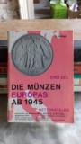 DIE M&Uuml;NZEN EUROPAS AB 1945 . NETTOKATALOG - HEINZ DIETZEL (MONEDELE EUROPEI DIN 1945)