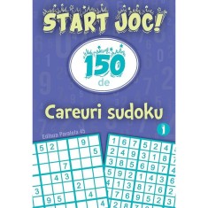 Start joc! 150 de careuri sudoku. Volumul 1 foto