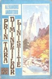 Prin Tara Diminetilor Linistite - Alexandra Andritoiu, Geografie, 1989, Editura Sport-Turism, Carte in Romana