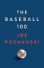 The Baseball 100 de Joe Posnanski - Carte in engleza despre 100 cei mai mari jucatori, New York Times Bestseller