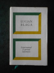 LUCIAN BLAGA - EXPERIMENTUL SI SPIRITUL MATEMATIC (1969, editie cartonata) foto