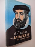 Cu Magelan in jurul lumii - A. Pigafetta