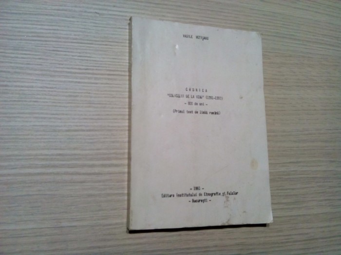 CRONICA &quot;CODICELUI DE LA IEUD&quot; (1391-1392) - Vasile Vetisanu -1991, 194 p.