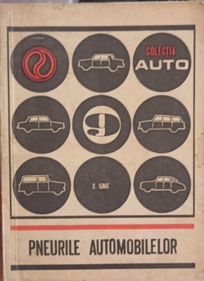 PNEURILE AUTOMOBILELOR. EXPLOATARE, INTRETINERE SI REPARARE-D. IGNAT-245887 foto