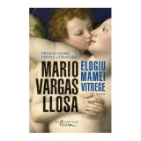 Elogiu mamei vitrege - Mario Vargas Llosa