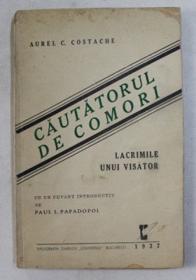 CAUTATORUL DE COMORI , LACRIMILE UNUI VISATOR de AUREL C. COSTACHE , 1937 foto