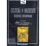 Cultura si societate. Dezbateri contemporane - 2001 - Jeffrey C. Alexander (W14)