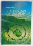 CALENDARUL DE LA SARMIZEGETUSA REGIA , O VIZIUNE INTEGRATA de CORNEL SAMOILA , 2013