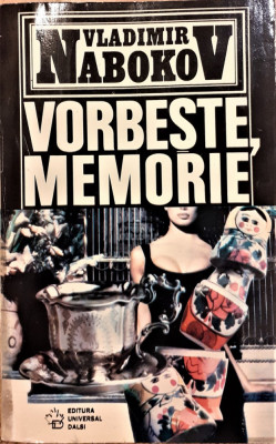 Vladimir Nabokov - Vorbeste, memorie. O autobiografie rescrisa foto