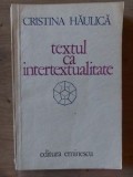 Textul ca intertextualitate- Cristina Haulica