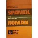 MIC DICTIONAR SPANIOL-ROMAN-DAN MUNTEANU, VALERIA NEAGU-363410