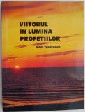 Viitorul in lumina profetiilor &ndash; Marc Tapernoux - Roman