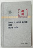 SISTEME DE REGLARE UNIFICATE PENTRU PROCESE RAPIDE de G. WEINRICH ...M. LUNGU , VOLUMUL I , 1970