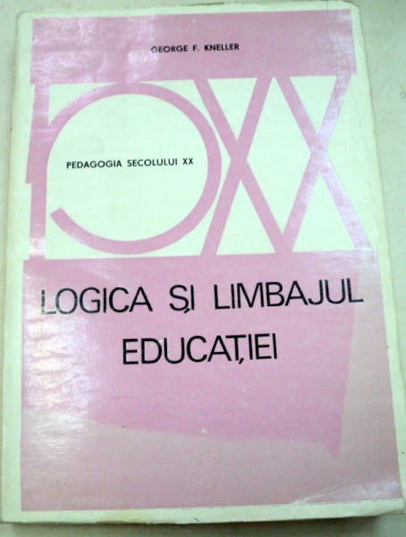 LOGICA SI LIMBAJUL EDUCATIEI-GEORGE F. KNELLER 1973
