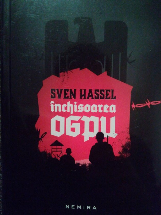 Sven Hassel - Inchisoarea Ogpu (editia 2014)