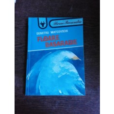 FLOARE BASARABIE - DUMITRU MATCOVSCHI (POEZIE)
