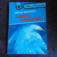 FLOARE BASARABIE - DUMITRU MATCOVSCHI (POEZIE)