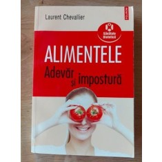 Alimentele: Adevar si impostura- Laurent Chevallier