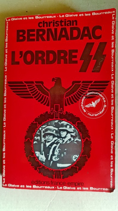 D504-Ordinea SS-Arhive si documente Nurnberg in franceza 1982.
