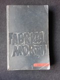 O. KRAUS, E. KULKA - FABRICA MORTII