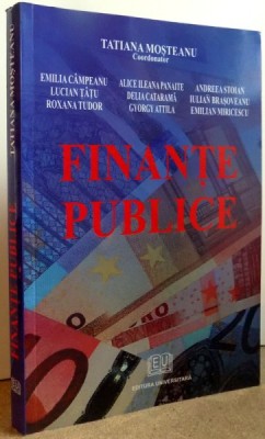 FINANTE PUBLICE. ED. A III-A de TATIANA MOSTEANU , 2008 foto