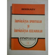 Imparatia spiritului si imparatia cezarului - Nikolai Berdiaev