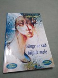 Cumpara ieftin SANGE DE SUB TALPILE MELE-ANDREI CAUCAR AUTOGRAFUL AU7TORULUI