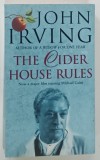 THE CIDER HOUSE RULES by JOHN IRVING , 1986
