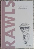 Rawls: filosoful dreptatii - Angel Puyol Gonzalez