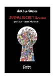 Jurnal Secret. Serie nouă (2009-2015) - Paperback brosat - Alex. Ştefănescu - Corint