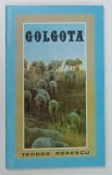 GOLGOTA de TEODOR POPESCU , 1990 * FORMAT MIC