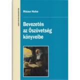 Bevezet&eacute;s az &Oacute;sz&ouml;vets&eacute;g k&ouml;nyveibe - Bevezet&eacute;s az &Oacute;sz&ouml;vets&eacute;g k&ouml;nyveinek irodalom-&eacute;s hagyom&aacute;nyt&ouml;rt&eacute;net&eacute;be - R&oacute;zsa Huba