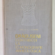 DRAGUSENI.CONTRIBUTII LA O MONOGRAFIE ARHEOLOGICA-ARISTOTEL CRISMARU 1977