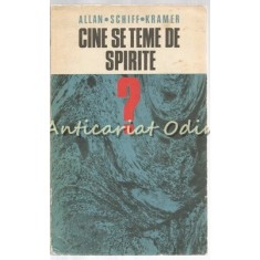 Cine Se Teme De Spirite - Allan Schiff Kramer