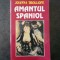 JOANNA TROLLOPE - AMANTUL SPANIOL