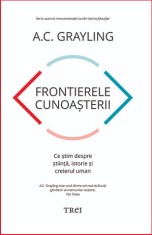 Frontierele cunoasterii - A.C. Grayling - Editura Trei
