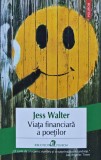 Cumpara ieftin Viata financiara a poetilor - 2015 - Jess Walter (XB186)
