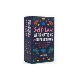 Self-Love Affirmations &amp; Reflections: A Ritual for Self-Worth, Self-Compassion, and Self-Care