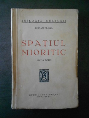 LUCIAN BLAGA - SPATIUL MIORITIC {1937} foto