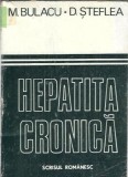 Carte Hepatita cronica Mihail Bulacu 1984 Editura Scrisul Romanesc 187 pagini Literatura Romana Editie Veche