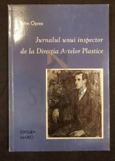 OPREA PETRE - JURNALUL UNUI INSPECTOR DE LA DIRECTIA ARTELOR PLASTICE, Volumul 3 (1959-1960), 1998, Bucuresti foto