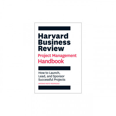 The Harvard Business Review Project Management Handbook: How to Launch, Lead, and Sponsor Successful Projects foto