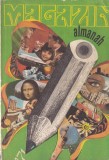 Almanah Magazin 1971, 286 pagini, limba romana, format 16 x 24 cm, coperti brosate, Carti Bibliofilie